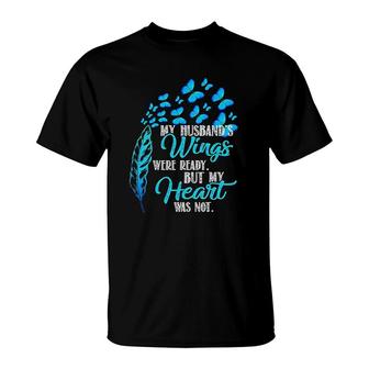 My Husbands Wings Were Ready Memory Of My Husband T-Shirt - Thegiftio UK