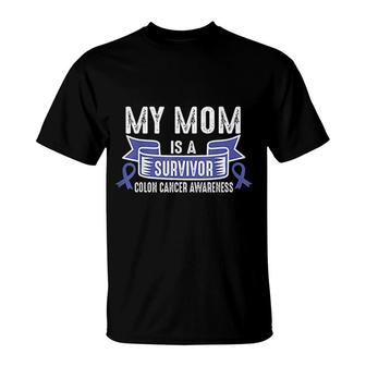 My Mom Is A Survivor Colon Awareness T-Shirt | Mazezy