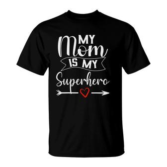 My Mom Is My Superhero For Mother's Day,Mom Birthday T-Shirt | Mazezy