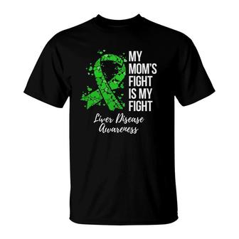 My Mom's Fight Is My Fight Liver Disease Awareness T-Shirt | Mazezy UK
