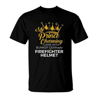 My Prince Charming Fire Firefighter Wife T-Shirt | Mazezy