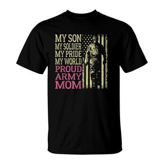 My Son Is Soldier Hero Proud Army Mom Military Mother Gift T-Shirt | Mazezy