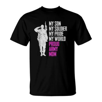 My Son My Soldier Proud Army Mom Military Mother T-Shirt | Mazezy