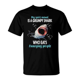 My Spirit Animal Is A Grumpy Shark Who Eats Annoying People T-Shirt | Mazezy