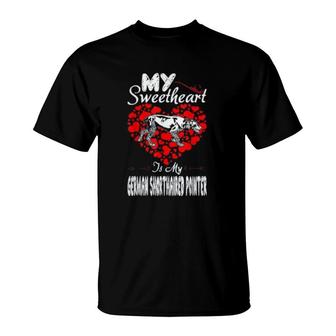 My Sweetheart Is German Shorthaired Pointer Valentine Gift T-Shirt | Mazezy
