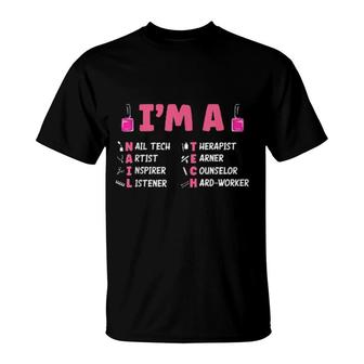 Nail Polish Pedicurist Manicurist I'm A Nail Tech T-Shirt | Mazezy