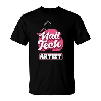 Nail Polish Pedicurist Manicurist Nail Tech Artists T-Shirt | Mazezy