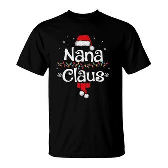 Nana Claus Daddy Claus Baby Claus Mama Claus Pajamas T-Shirt | Mazezy