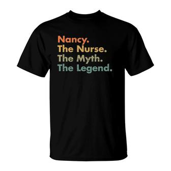 Nancy The Nurse The Myth The Legend Healthcare Worker T-Shirt | Mazezy