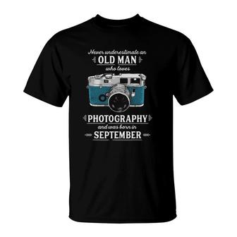 Never Underestimate An Old Man Loves Photography September T-Shirt | Mazezy