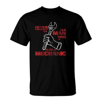 Never Underestimate An Old Man Mechanic Funny T-Shirt | Mazezy