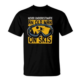 Never Underestimate An Old Man On Skis Skiing Dad Grandpa T-Shirt | Mazezy