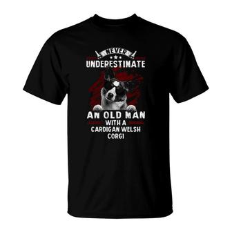 Never Underestimate An Old Man With A Cardigan Welsh Corgi T-Shirt | Mazezy
