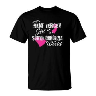New Jersey S Just A New Jersey Girl In A South Carolina T-Shirt | Mazezy