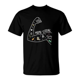 Nice Crunchy Mama Strong Mother's Day T-Shirt | Mazezy
