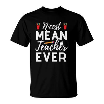 Nicest Mean Teacher Ever Teacher Student V2 T-shirt - Thegiftio UK