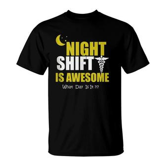 Night Third Shift Is Awesome Gift  T-Shirt