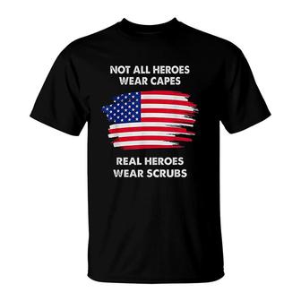 Not All Heroes Wear Capes T-Shirt | Mazezy