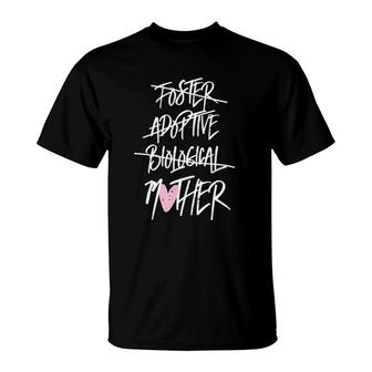 Not Biological Adoptive Foster Mom Mothers Day T-Shirt | Mazezy DE