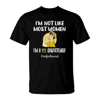 Not Like Most Women Thin Yellow Line Emergency Dispatcher T-Shirt | Mazezy