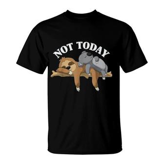 Not Today Lazy Sloth And Koala Pajama T-Shirt | Mazezy CA