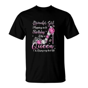 November Girl Stepping Into My Birthday Like A Queen Shoes Its My Birthday T-Shirt - Seseable