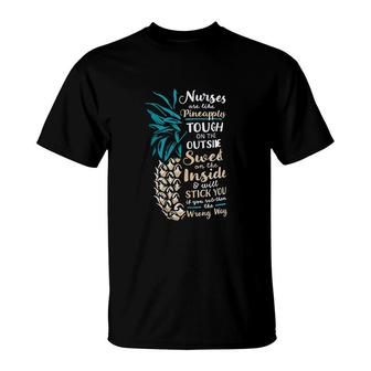 Nurses Are Like Pineapples Cute T-shirt - Thegiftio UK