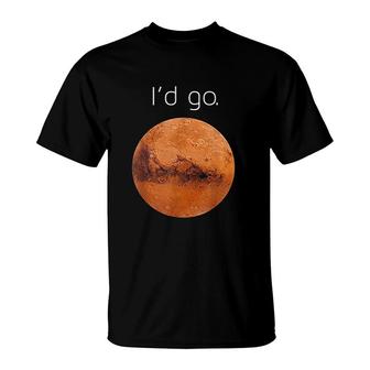 Occupy Mars Gift Id Go Colonize Mars T-Shirt | Mazezy