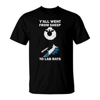 Official Y'all Went From Sheep To Lab Rats T-Shirt | Mazezy AU