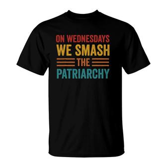 On Wednesdays We Smash The Patriarchy Women Right Feminist T-Shirt | Mazezy