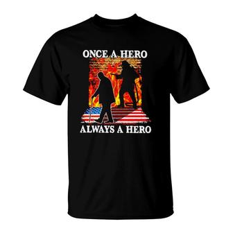 Once A Hero Always A Hero Firefighter T-Shirt | Mazezy AU
