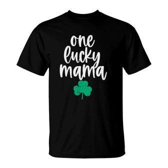 One Lucky Mama Cute Design For Mother Saint Patricks Day Mom T-Shirt | Mazezy