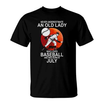 Original Never Underestimate An Old Lady Who Loves Baseball And Was Born In July T-Shirt | Mazezy
