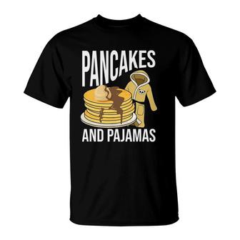 Pancakes And Pajamas Lover Gift Pancake Love Gifts T-Shirt | Mazezy