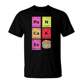 Pancakes Waffles Chemistry Scientist Periods System Teacher T-Shirt | Mazezy