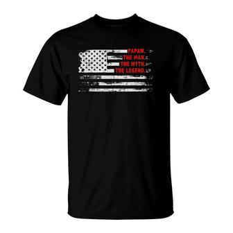 Papaw The Man Myth Legend American Usa Flag Father’S Day T-Shirt | Mazezy CA