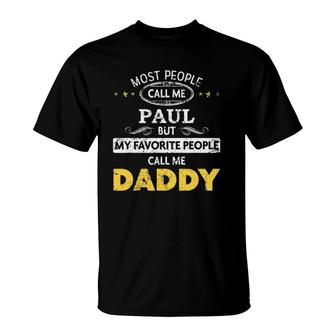 Paul Name Gift - Call Me Daddy T-Shirt | Mazezy