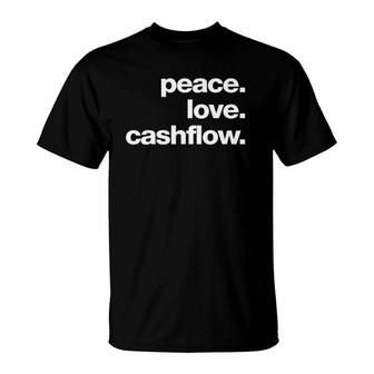 Peace Love Cashflow Gift T-Shirt | Mazezy