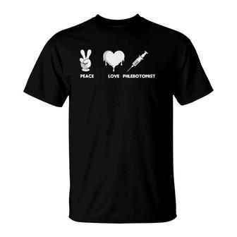 Peace Love Heart Phlebotomist Phlebotomy Syringe Nurse Gift T-Shirt | Mazezy