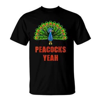 Peacocks Yeah I Love Peacocks T-Shirt | Mazezy