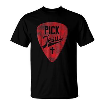 Pick Jesus Christian Music Pastor Guitar T-Shirt | Mazezy
