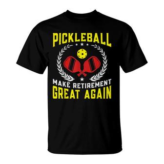 Pickleball Make Retirement Great Again T-Shirt | Mazezy