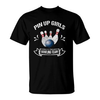 Pin Up Girls Bowling Team Women Funny Bowling T-Shirt | Mazezy