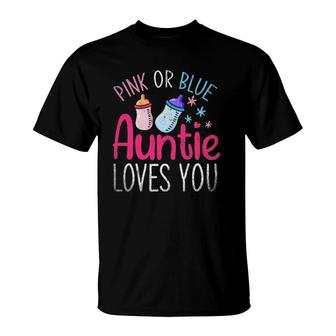 Pink Or Blue Auntie Loves You Baby Party Gender Reveal T-Shirt | Mazezy