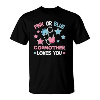Pink Or Blue Godmother Loves You Gender Reveal T-Shirt | Mazezy