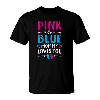 Pink Or Blue Mommy Loves You Mom Dad Gender Reveal T-Shirt | Mazezy