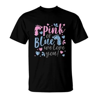 Pink Or Blue We Love You Baby Shower T-Shirt | Mazezy
