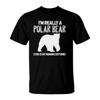 Polar Bear I'm Really A Polar Bear This Is My Human Costume T-Shirt | Mazezy