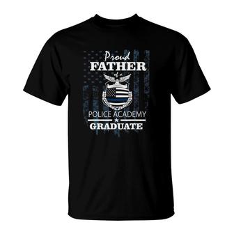 Police Academy Graduate - Proud Father Of New Cop Graduate T-Shirt | Mazezy
