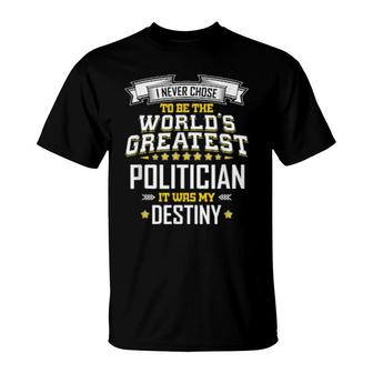 Politician Idea World's Greatest Politician T-Shirt | Mazezy UK